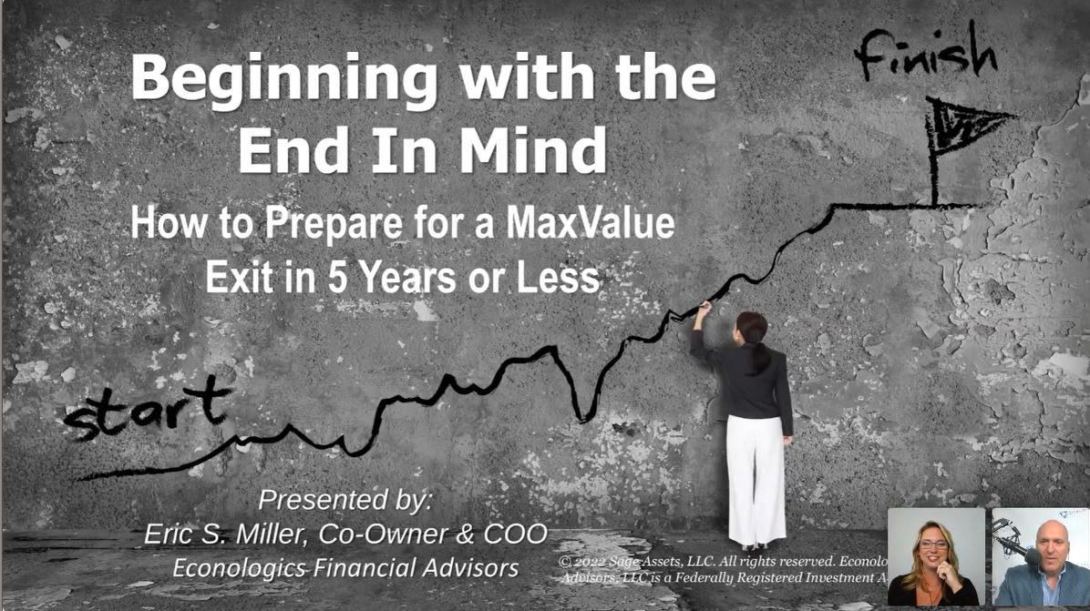 Beginning With the End in Mind: How to Prepare for A Max Value Exit in 5 years or less