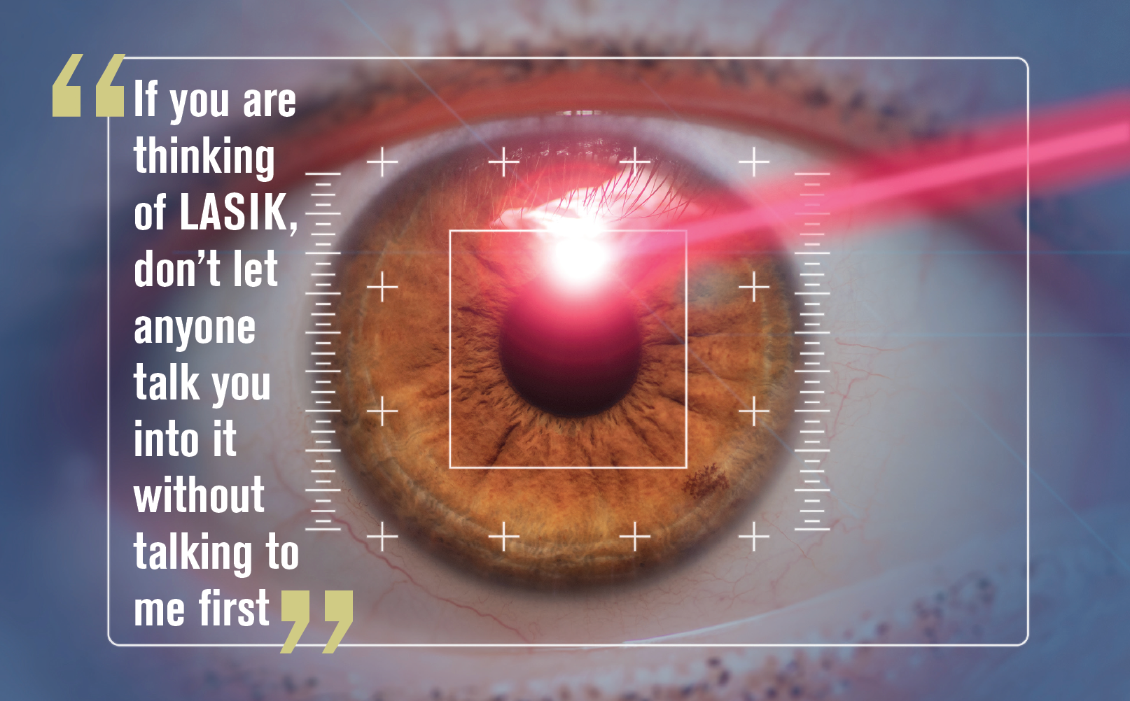 Which patients are poor laser vision correction candidates?