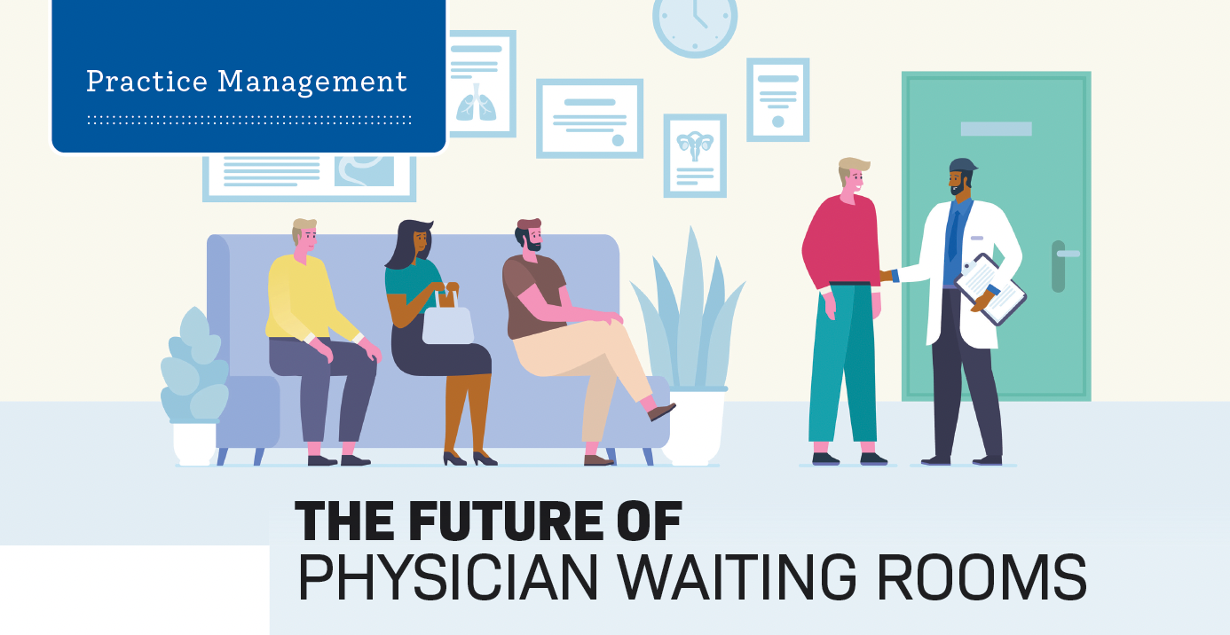 The future of physician waiting rooms