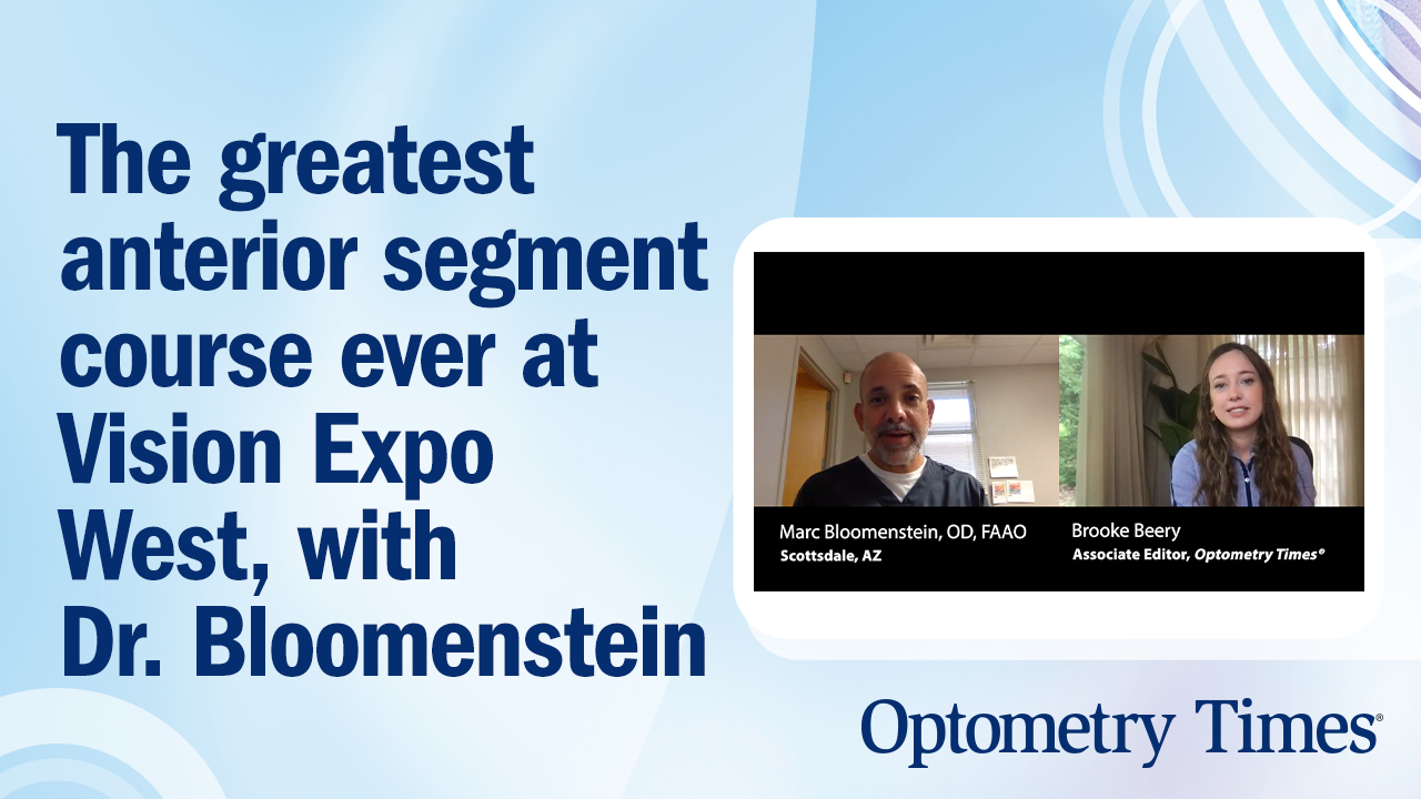 Podcast: The greatest anterior segment course ever at Vision Expo West, with Dr. Bloomenstein